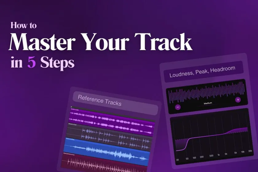 How to Master Your Track in 5 Steps  