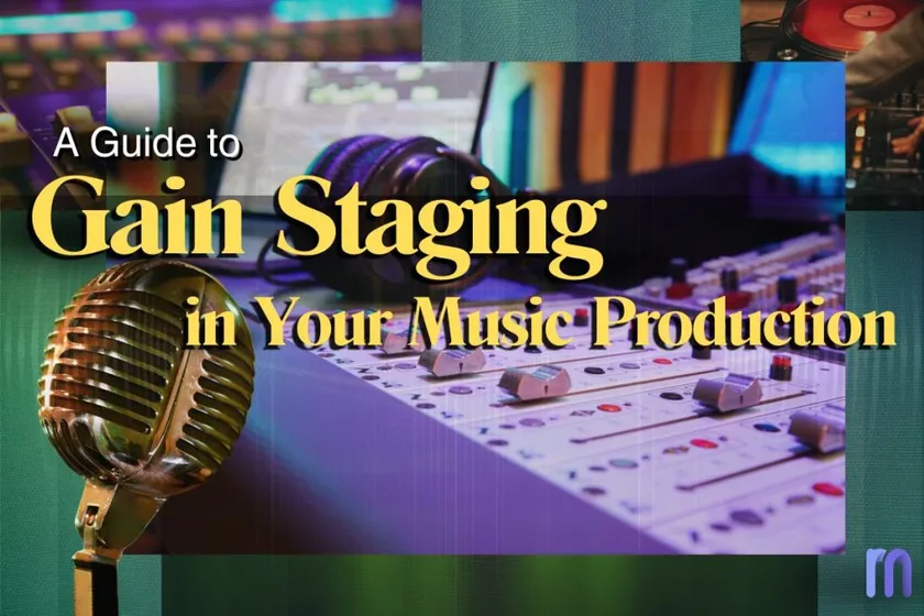 a guide to gain staging in your music production