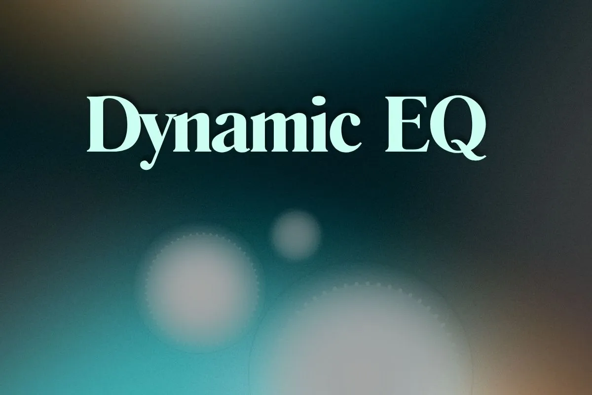Dynamic EQ Explained: When to Use It and When to Skip It
