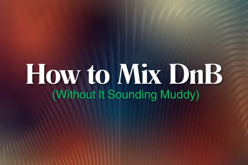 How to Mix Drum and Bass (Without It Sounding Muddy)