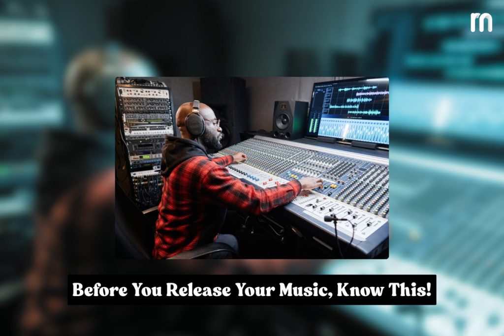 A music producer wearing headphones works on a large studio mixing and mastering, surrounded by audio equipment and waveforms on a computer screen. A caption on the left reads, ‘Before You Release Your Music, Know This!