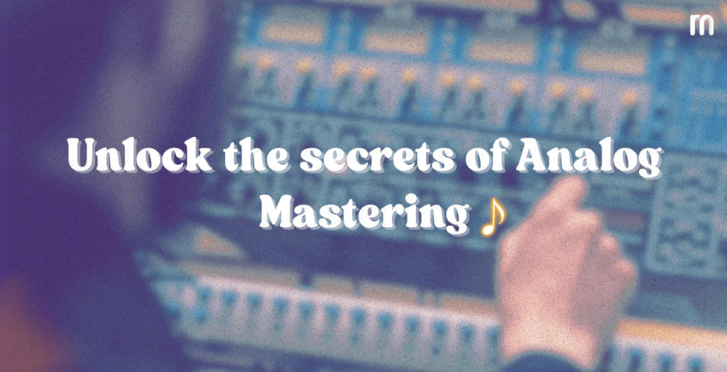 Unlock the Secrets of Analog Mastering Cover Image
