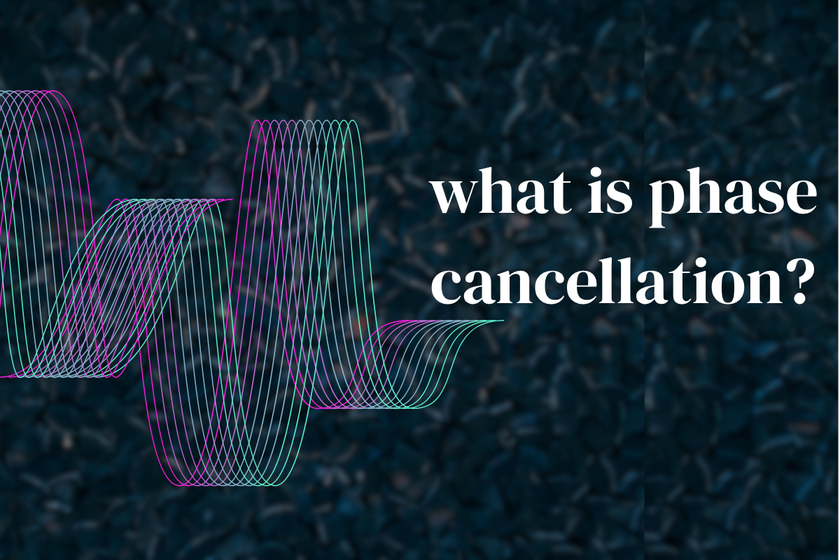 What Is Phase Cancellation in Audio? Causes Detection and Easy Fixes What Is Phase Cancellation in Audio? Causes Detection and Easy Fixes