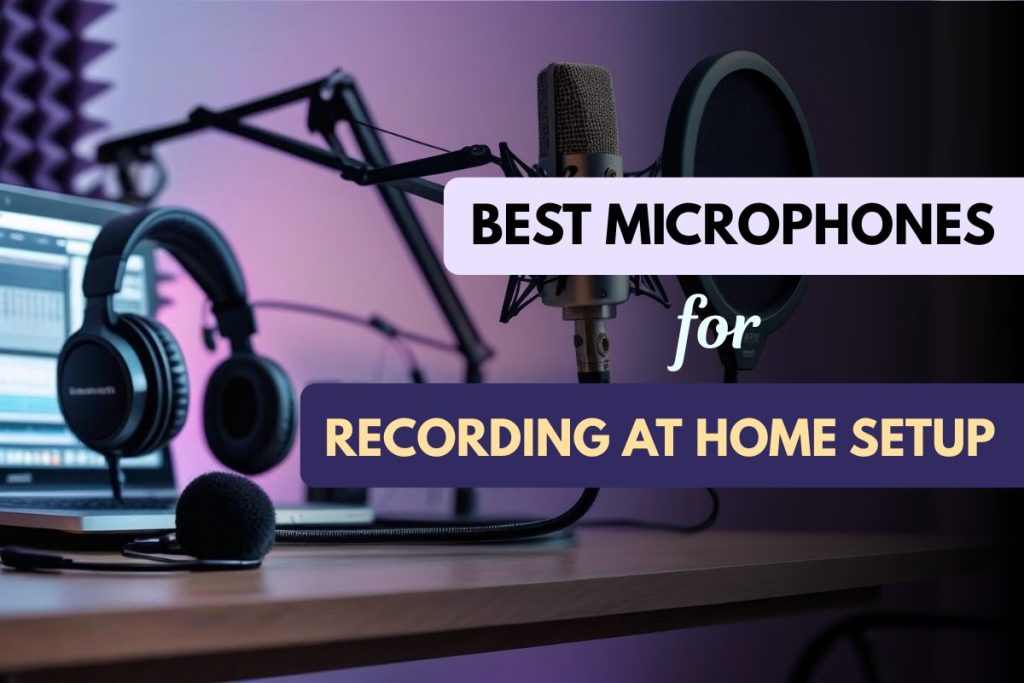 Best Budget Microphone for Recording at Home Setup - Cover Image