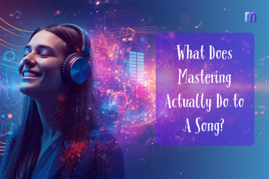What Does Mastering Actually Do to A Song? Cover Image