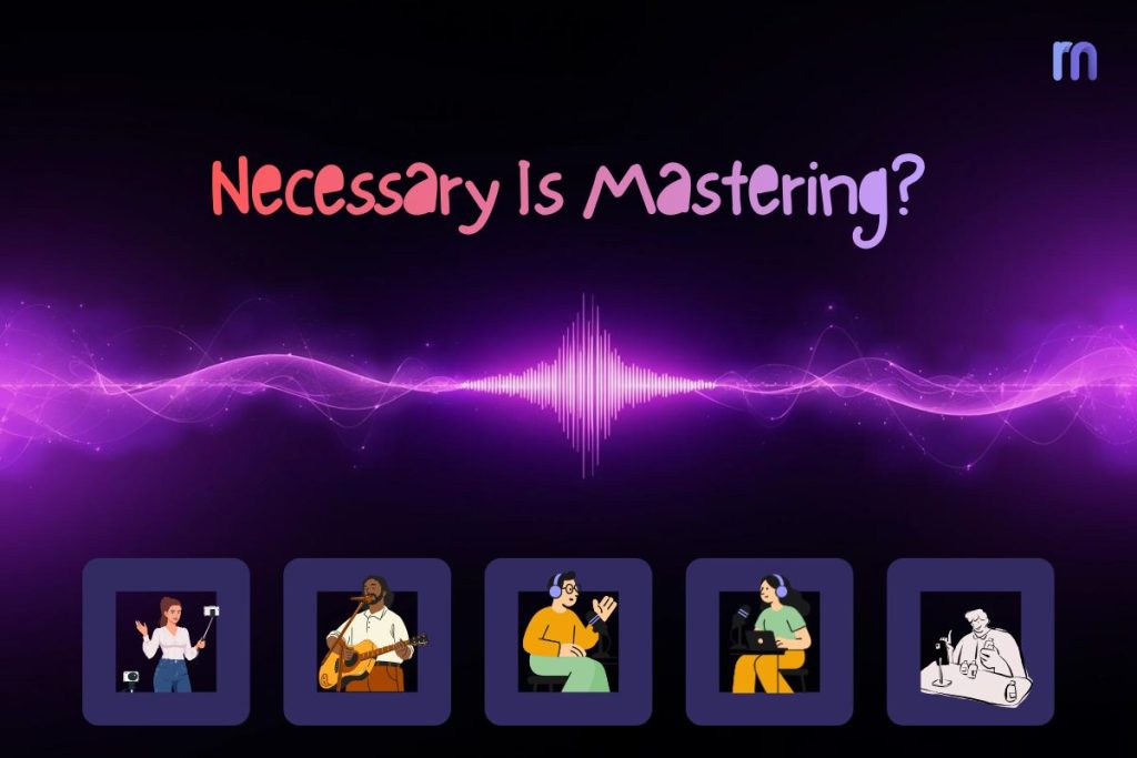 Why Mastering Is Necessary Before Any Release - Cover image