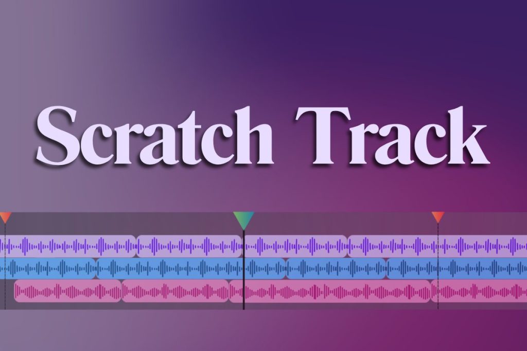 What Is a Scratch Track in Music?